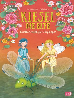 cover image of Kiesel, die Elfe--Libellenreiten für Anfänger
